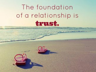 اعتماد و رابطه پایه یک رابطه، اعتماد است